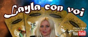 CARTOMANTE A ROMA - LAYLA CON VOI - LETTURA DEI TAROCCHI